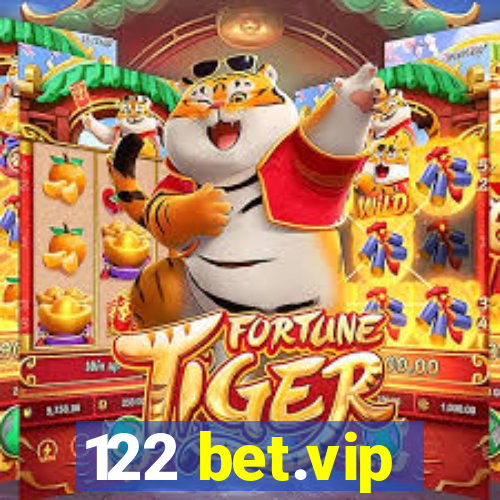 122 bet.vip